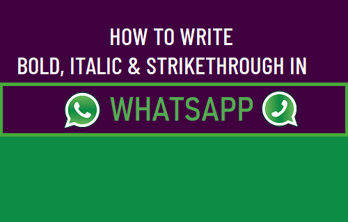 Write Bold, Italic & Strikethrough in WhatsApp