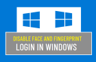 Disable Face And Fingerprint Login in Windows