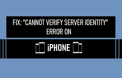 "Cannot Verify Server Identity" Error on iPhone