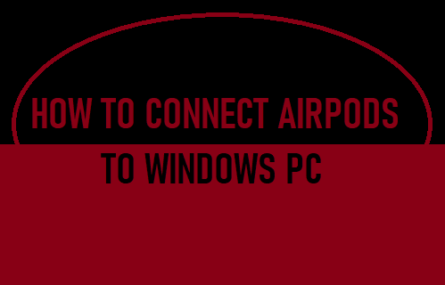 Connect AirPods to Windows PC