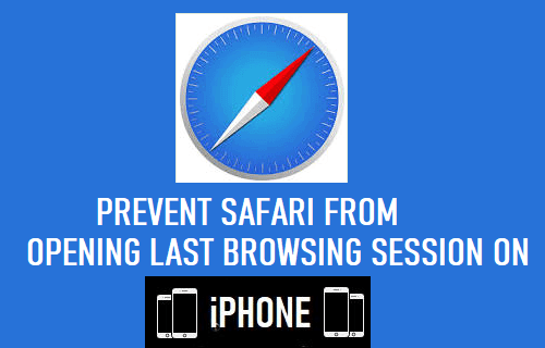 Prevent Safari From Opening Last Browsing Session on iPhone