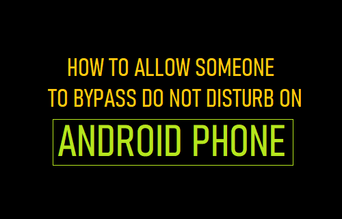 Allow Someone to Bypass Do Not Disturb On Android Phone