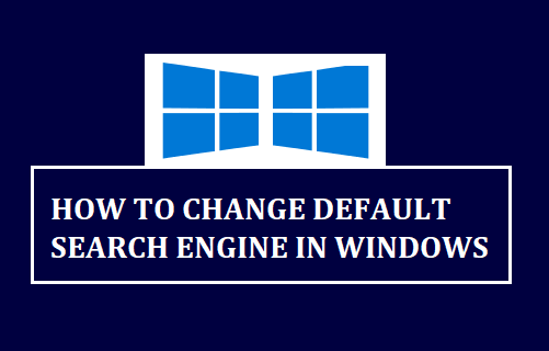 Change Default Search Engine in Windows 10/11