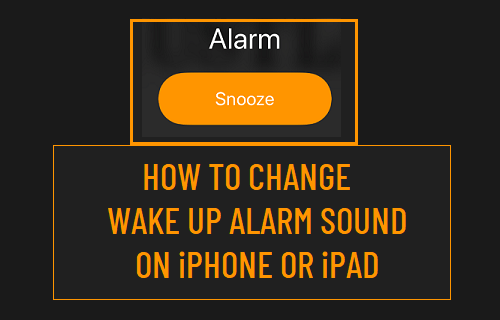 Change Wake Up Alarm Sound on iPhone and iPad