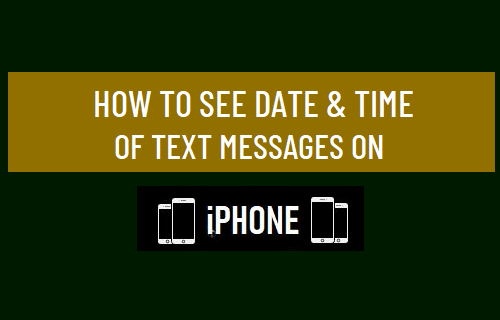See Date & Time of Text Messages on iPhone