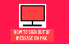 Sign Out of iMessage on Mac