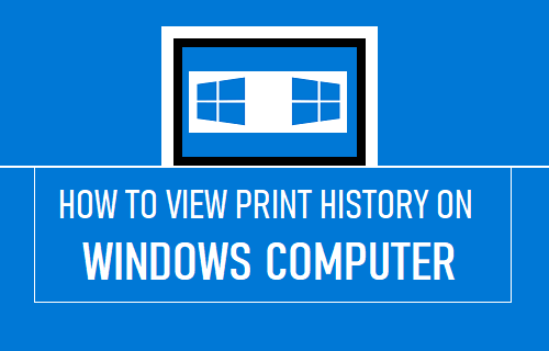 View Print History on Windows Computer
