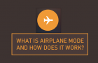 What is Airplane Mode and How Does it Work?