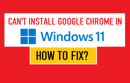 Can't Install Google Chrome in Windows 11