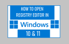 Open Registry Editor In Windows 10 & 11