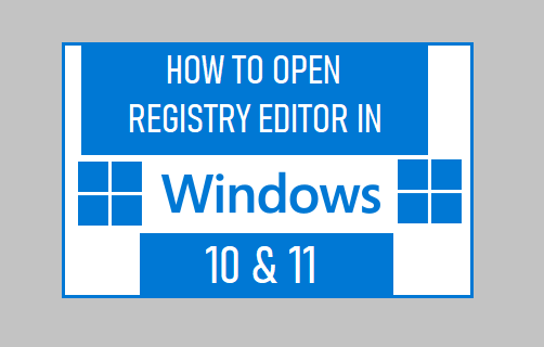 Open Registry Editor In Windows 10 & 11