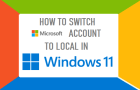 Switch Microsoft Account to Local in Windows 11