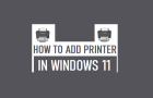 Add Printer in Windows 11