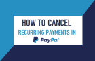 Cancel Recurring Payments in PayPal