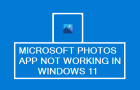 Microsoft Photos App Not Working In Windows 11