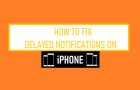 Fix Delayed Notifications on iPhone