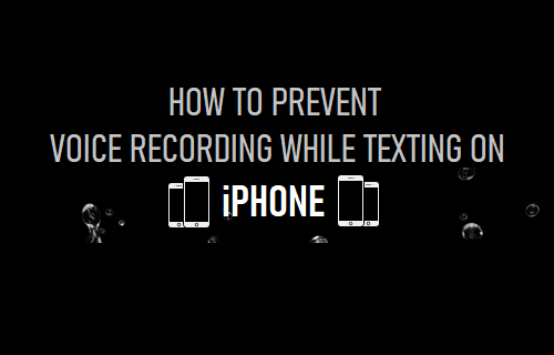 Prevent Voice Recording While Texting on iPhone