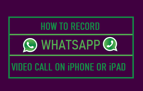 Record WhatsApp Video Call on iPhone