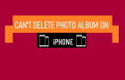 Can't Delete Photo Album on iPhone