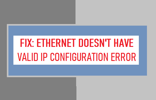 Ethernet Doesn t Have Valid IP Configuration Error  How to Fix  - 65