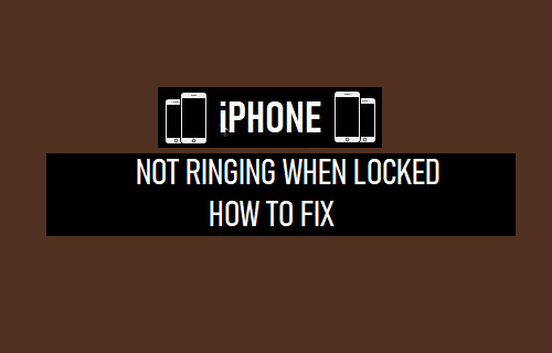iPhone Not Ringing When Locked