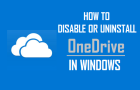 Disable or Uninstall OneDrive in Windows