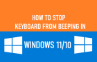 Stop Keyboard from Beeping in Windows 11/10