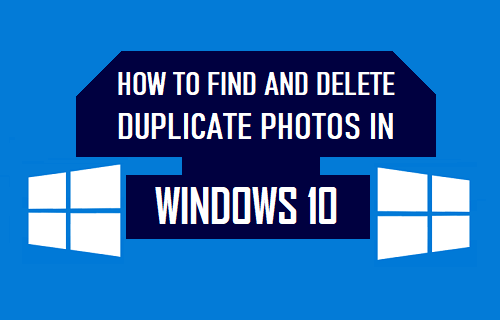Delete Duplicate Photos Windows 10