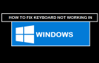Keyboard Not Working in Windows