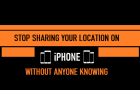 Stop Sharing Location on iPhone Without Anyone Knowing