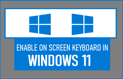 Aktivieren Sie Die Bildschirmtastatur In Windows 11