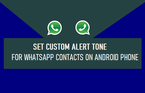 Set Custom Alert Tone for WhatsApp Contacts on Android Phone