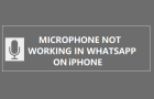 Microphone Not Working in WhatsApp on iPhone
