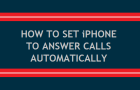 Set iPhone to Answer Calls Automatically
