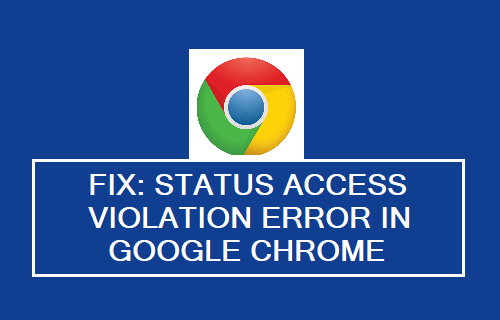 Status Access Violation Error in Chrome