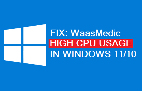 WaasMedic.exe High CPU Usage