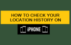 Check Your Location History on iPhone