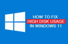 High Disk Usage in Windows 11