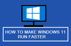 Make Windows 11 Run Faster