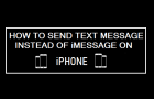 Send Text Message Instead of iMessage on iPhone