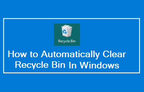 Automatically Clear Recycle Bin in Windows 11/10