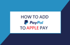 Add PayPal to Apple Pay