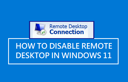 Disable Remote Desktop (RDP) in Windows 11