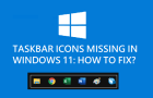 Taskbar Icons Missing in Windows