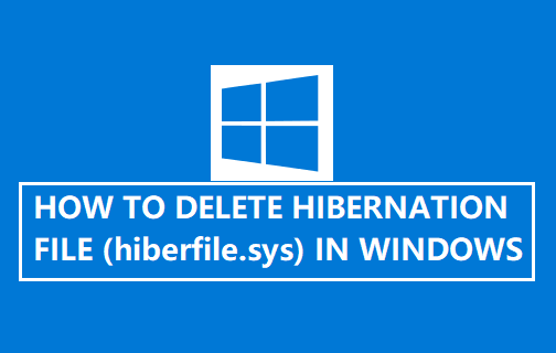 how to delete hibernation file on windows 10